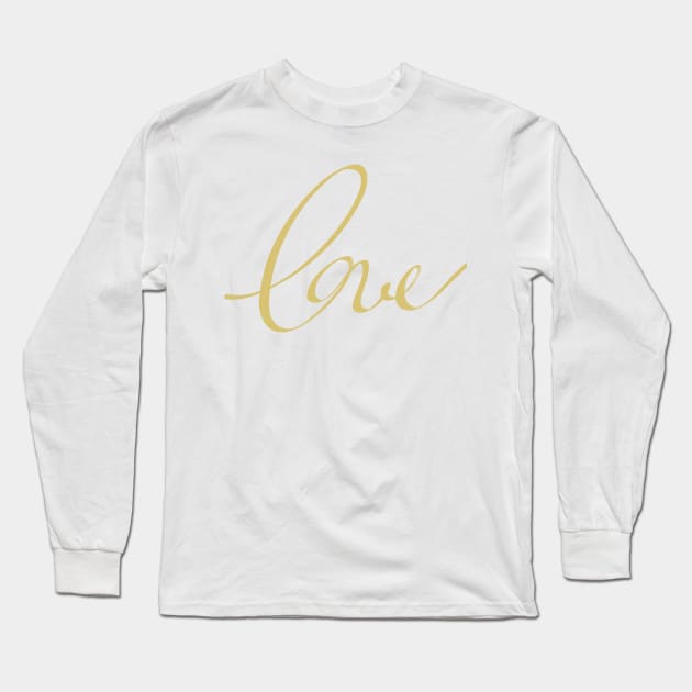 Love Golden Script Long Sleeve T-Shirt by OneLook